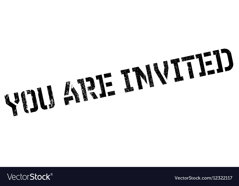 You Are Invited Rubber Stamp Royalty Free Vector Image