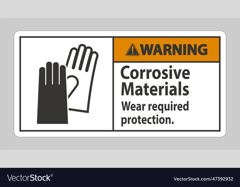 Warning Sign Corrosive Materials Wear Required Vector Image