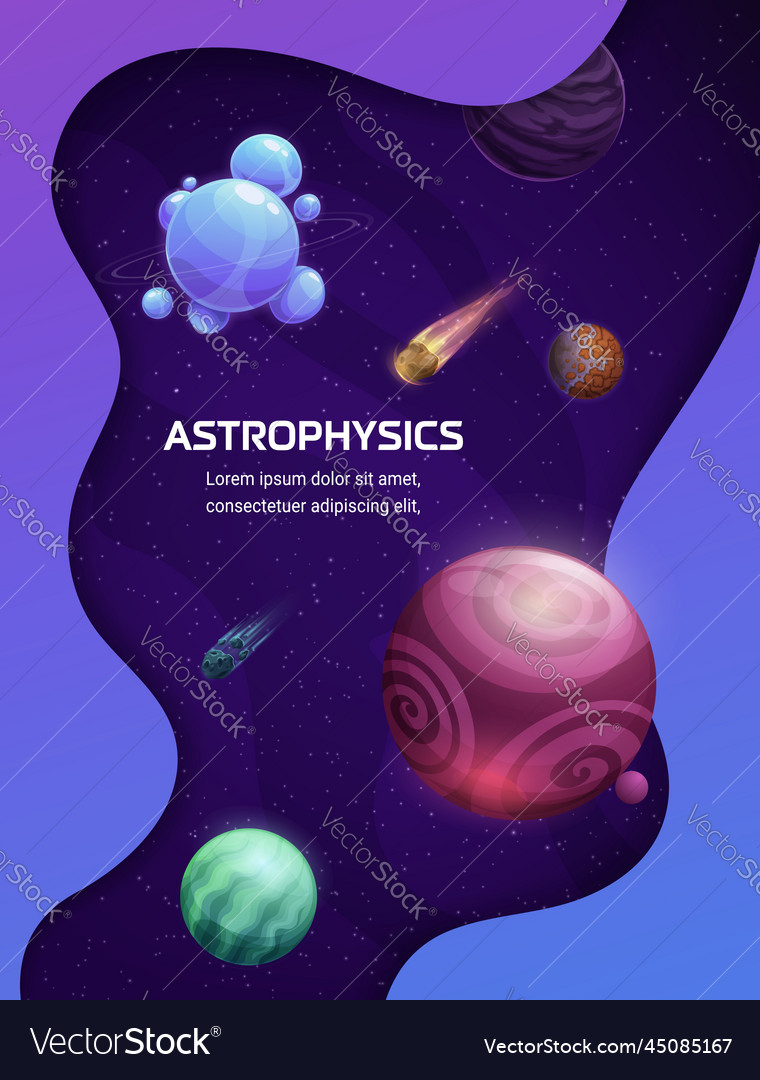 Astrophysics Poster With Cartoon Space Planets Vector Image