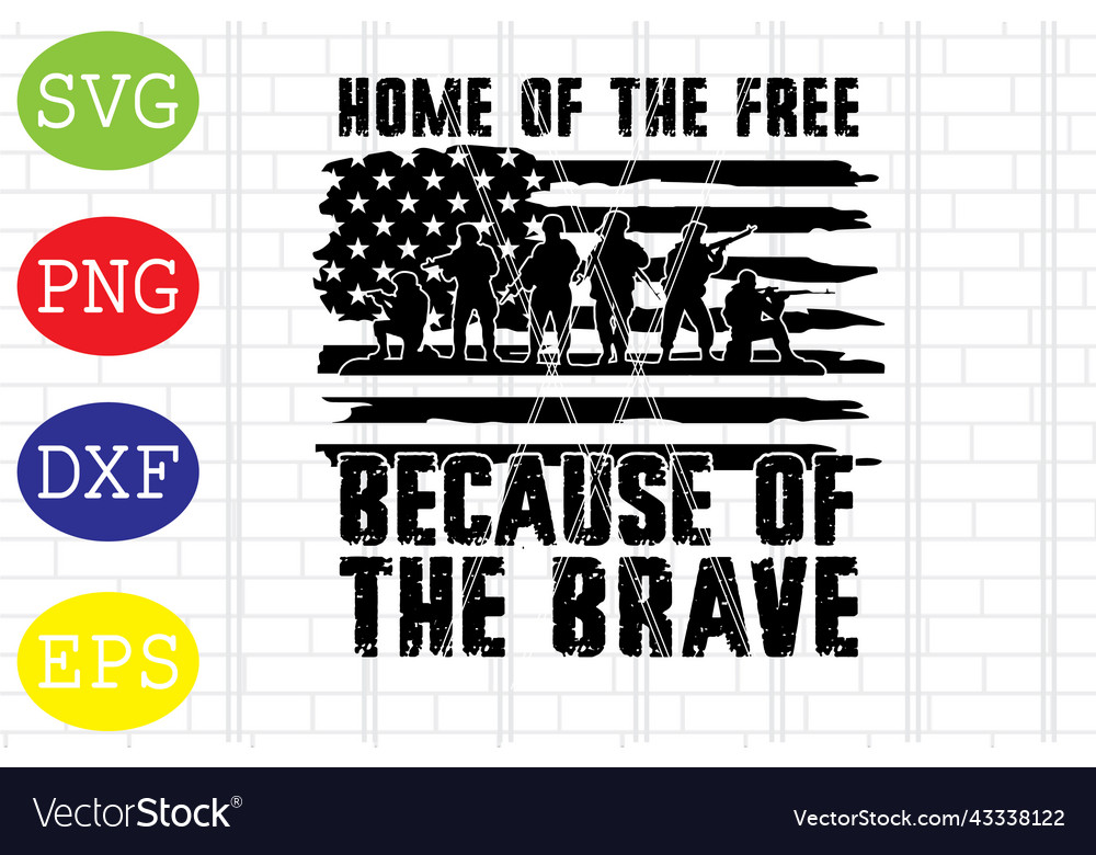 Home Of The Free Because Brave 01 Royalty Free Vector Image