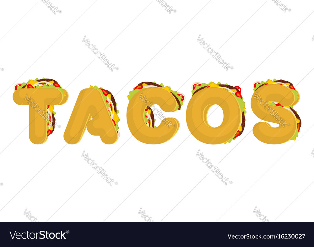 tacos-lettering-mexican-fast-food-font-taco-text-vector-image