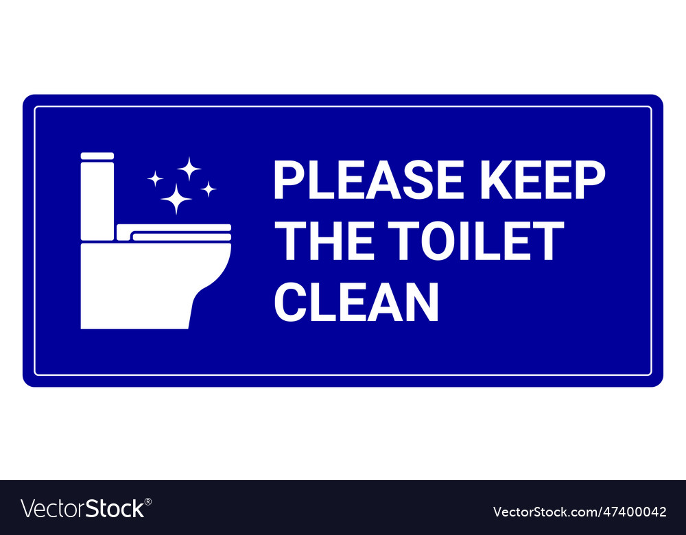 Keep the toilet clean sign Royalty Free Vector Image