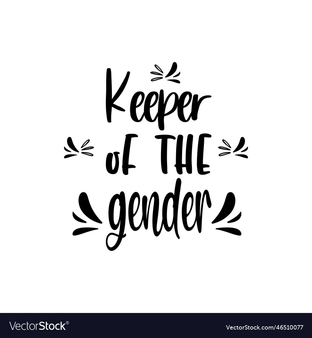 Keeper of the gender letter quote Royalty Free Vector Image