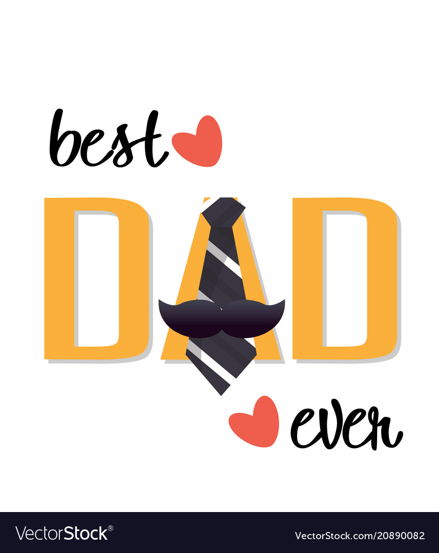 Best dad ever necktie mustache white background ve