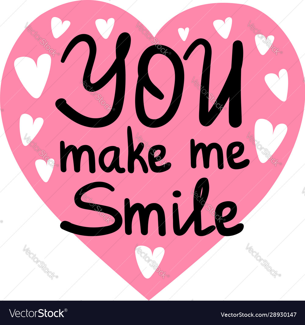 you make me smile quotes love