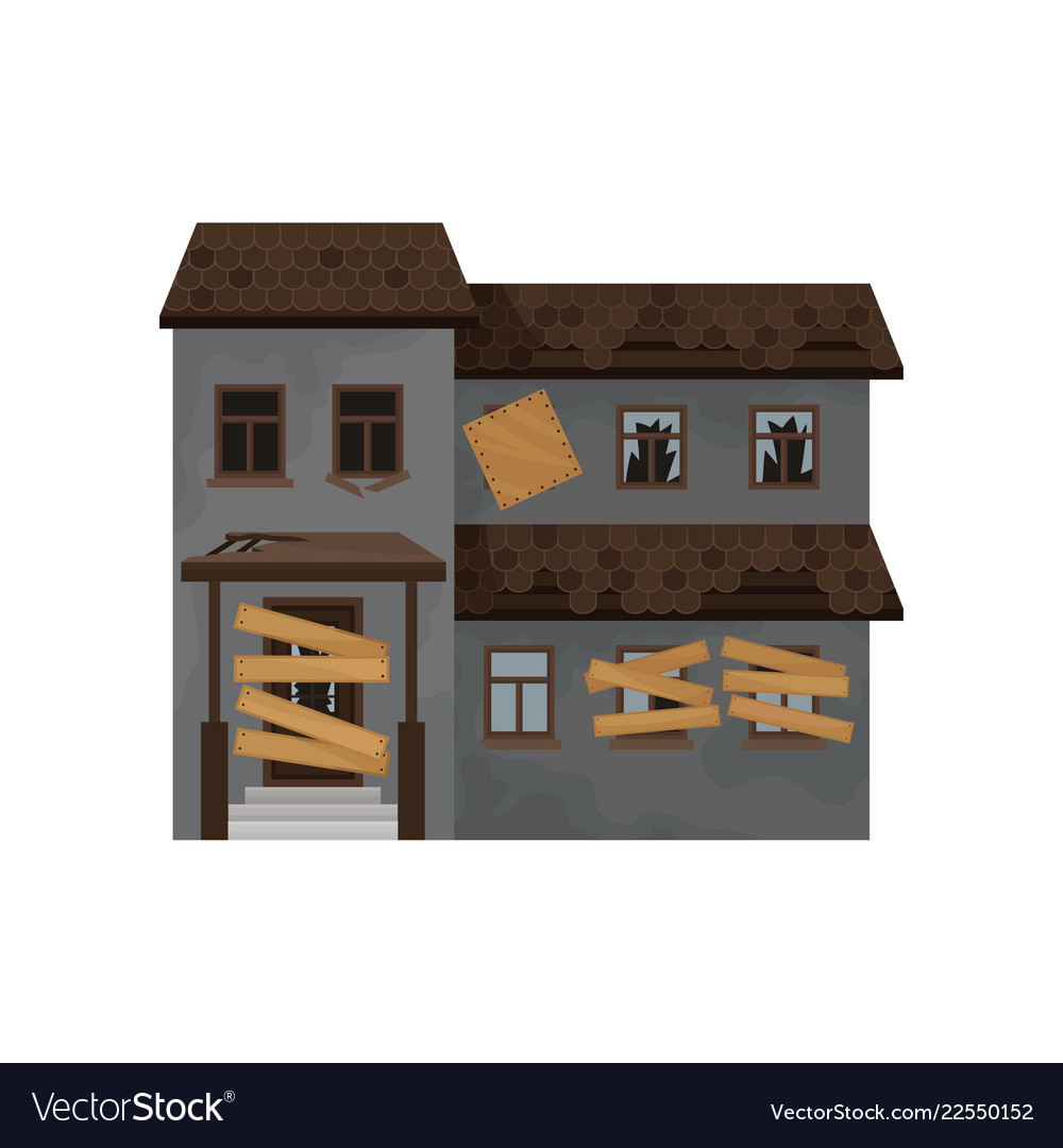 Download Big house with destroyed roof boarded-up windows Vector Image