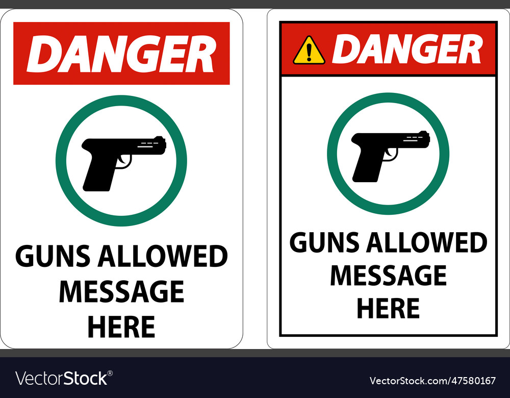 Danger firearms allowed sign guns allowed message Vector Image