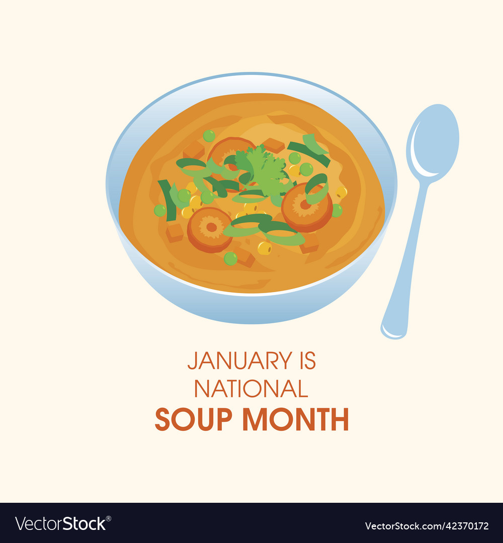 January is national soup month Royalty Free Vector Image