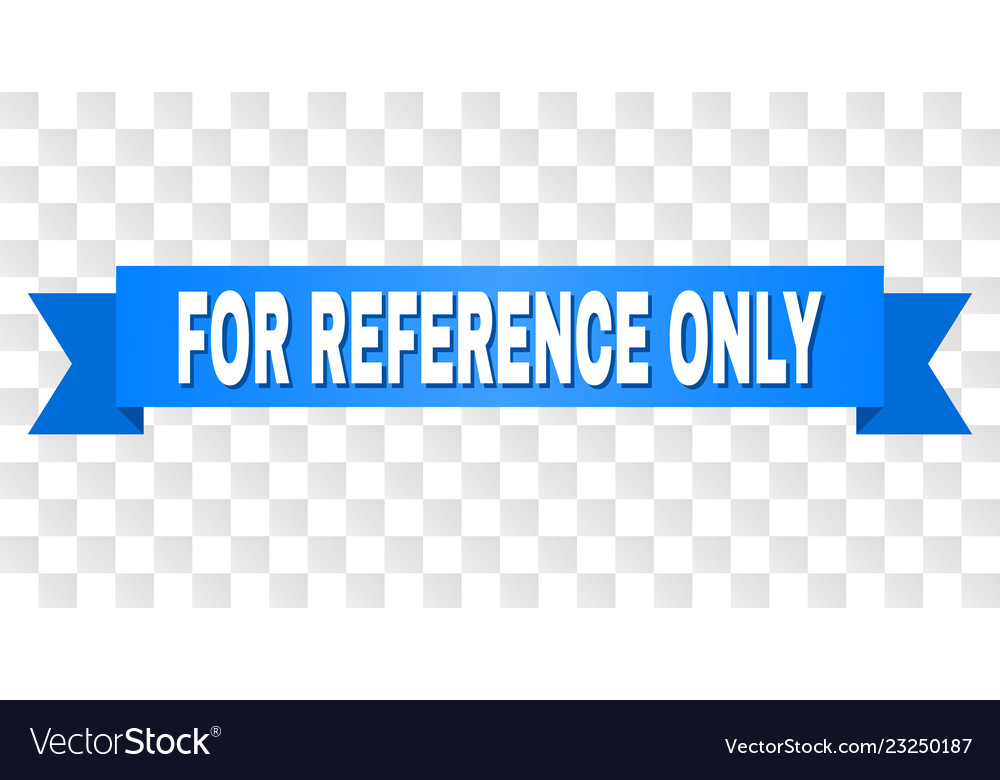 Blue stripe with for reference only text Vector Image