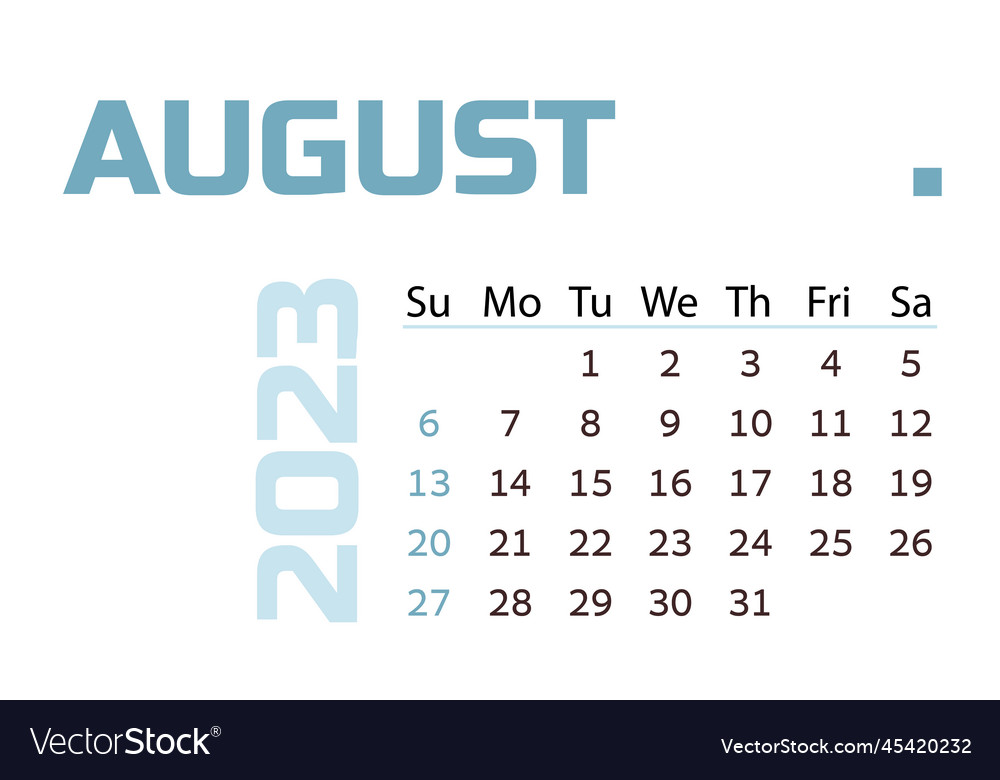 Calendar For The Month Of August 2023 Blue Vector Image