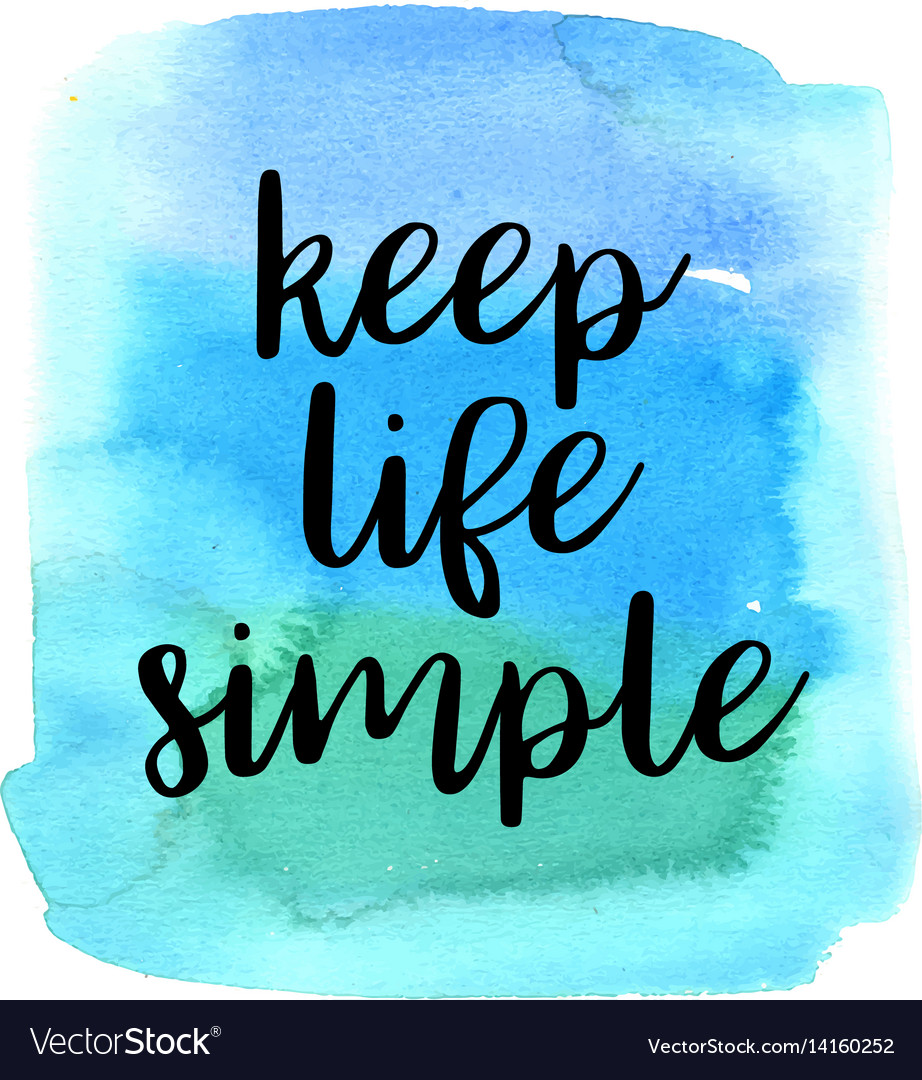 quote-keep-life-simple-royalty-free-vector-image