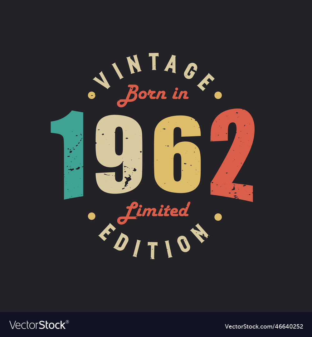 vintage-born-in-1962-limited-edition-royalty-free-vector