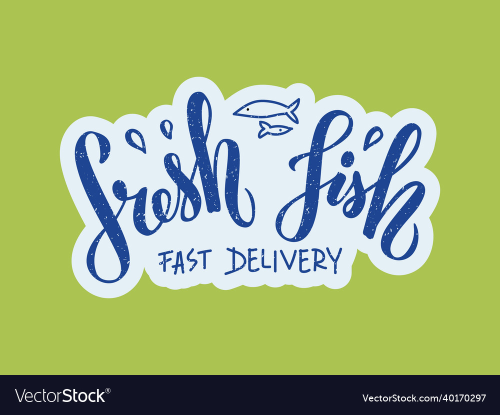 Fresh fish fast delivery lettering for sticker Vector Image