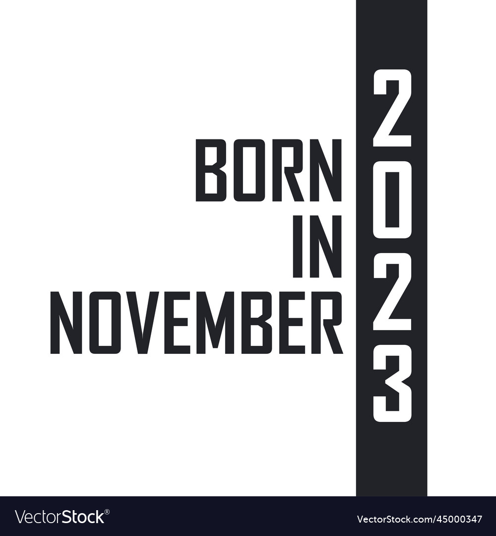 born-in-november-2023-birthday-celebration-vector-image