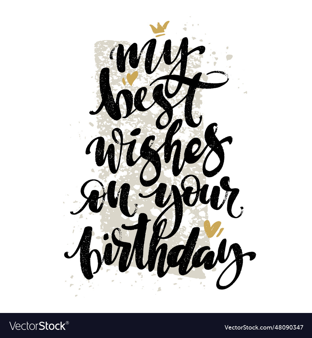 my-best-wishes-on-your-birthday-brush-hand-vector-image