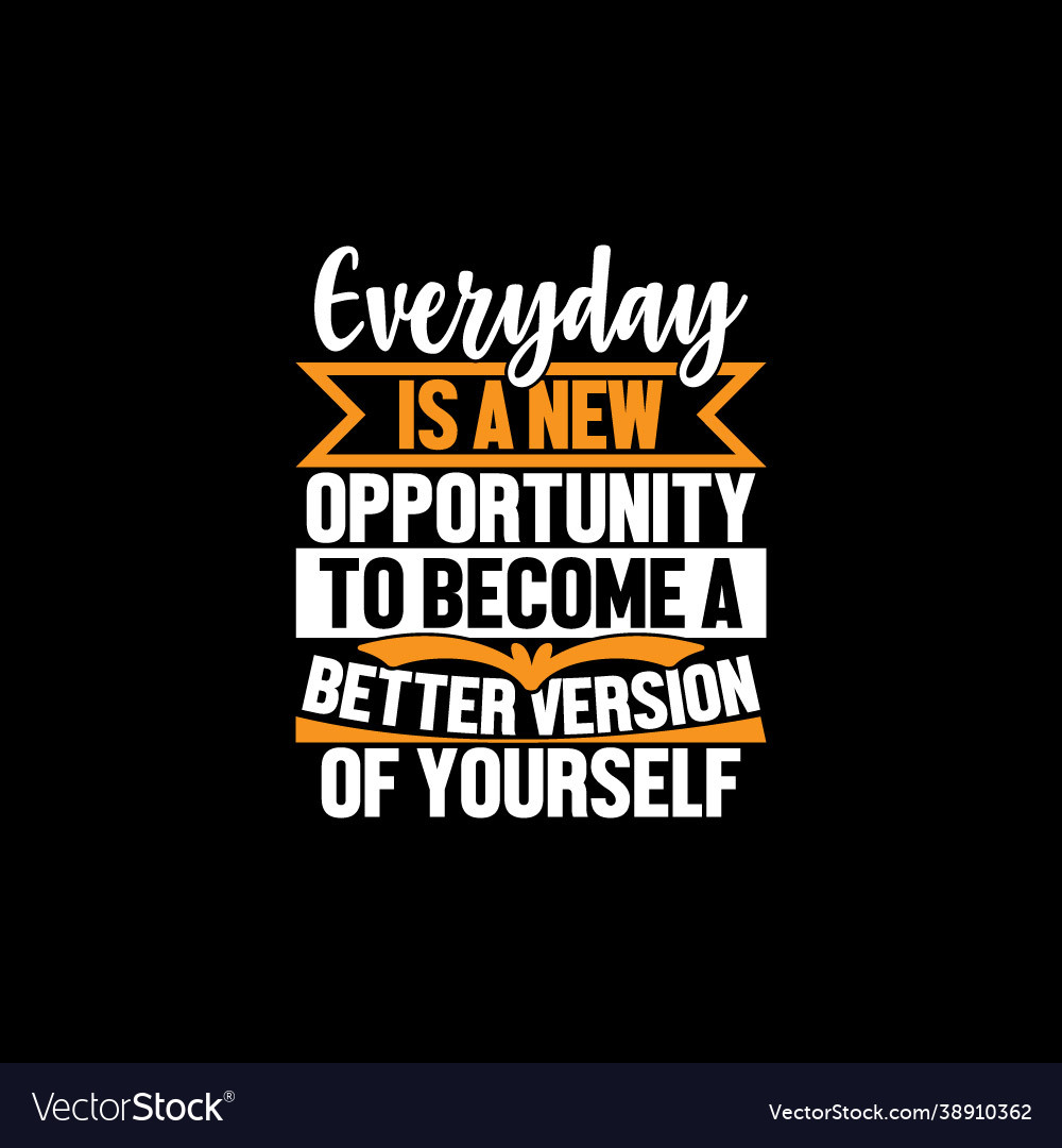 Everyday is a new opportunity lettering design Vector Image