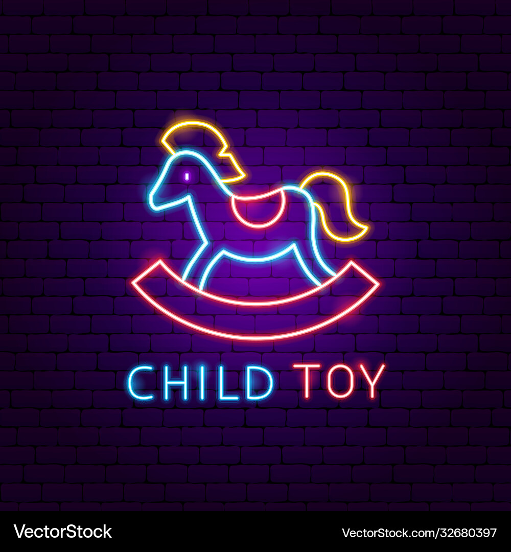 Child toy neon label Royalty Free Vector Image
