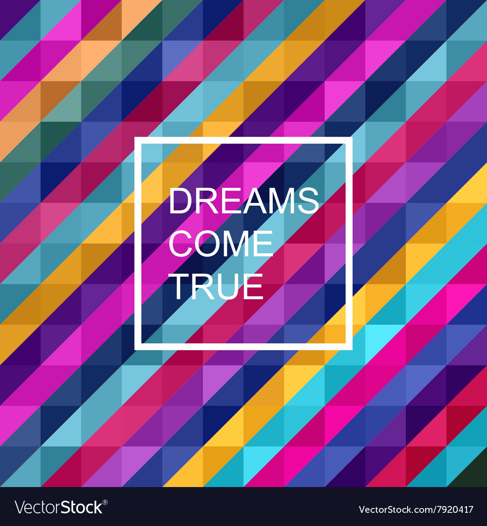 Dreams come true Royalty Free Vector Image VectorStock
