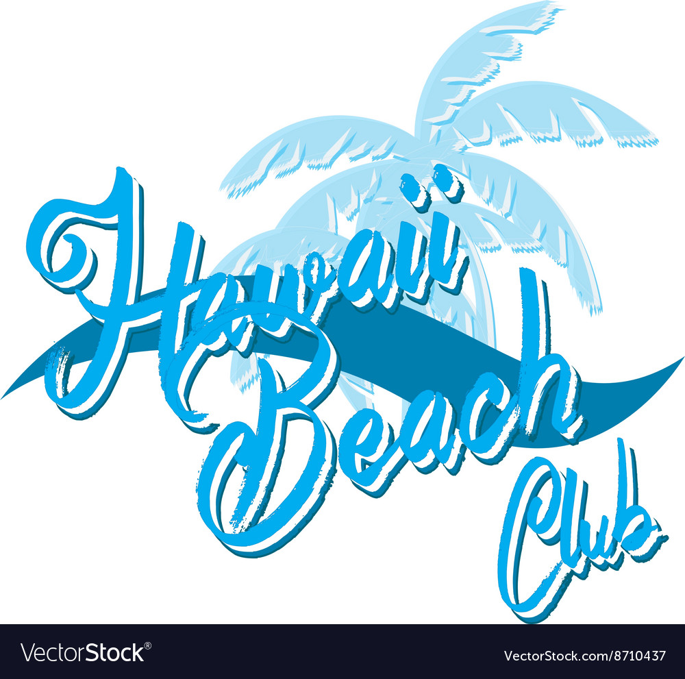 Hawaii beach typography t-shirt graphics surf Vector Image