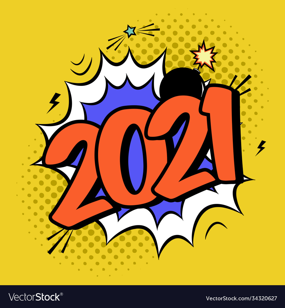 Colorful poster 2021 in pop art style with bomb Vector Image