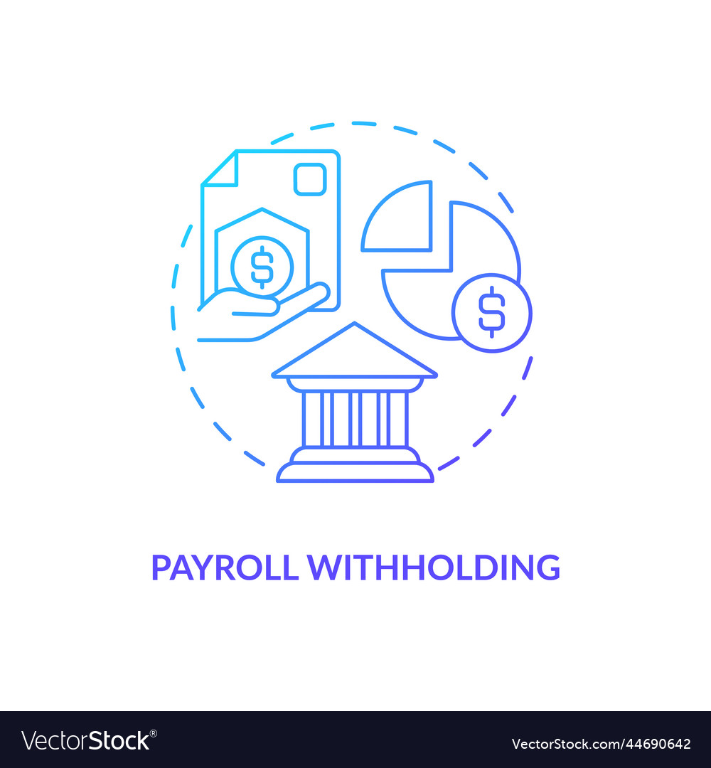 Payroll withholding blue gradient concept icon Vector Image