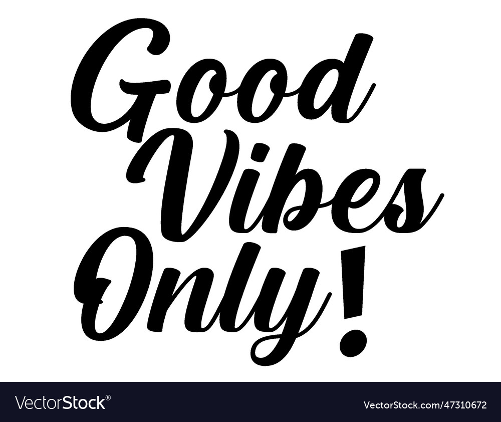 Good vibes only with white background Royalty Free Vector