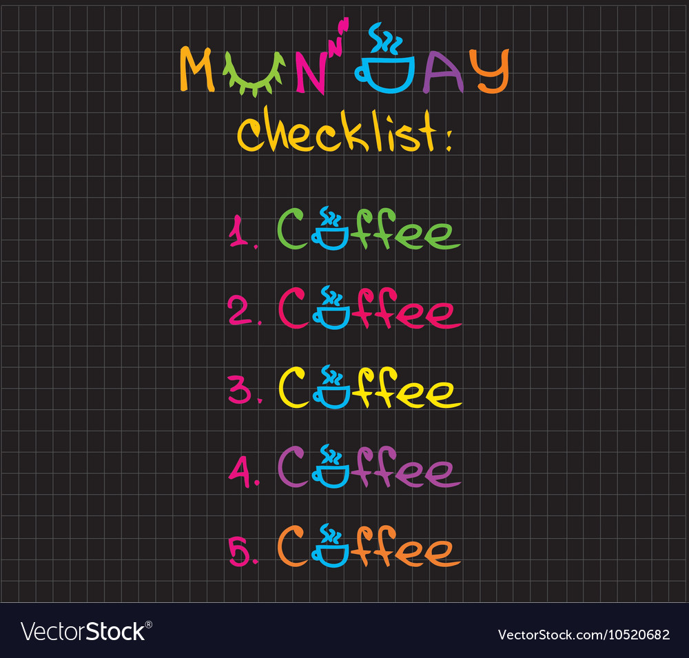 Monday checklist coffee Royalty Free Vector Image