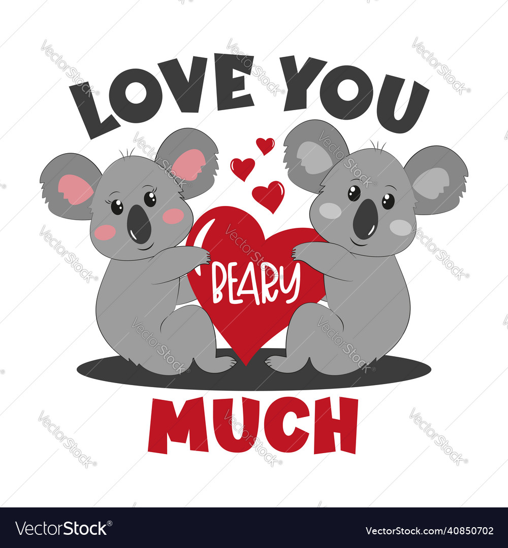 Love you beary much - greeting for valentines day Vector Image