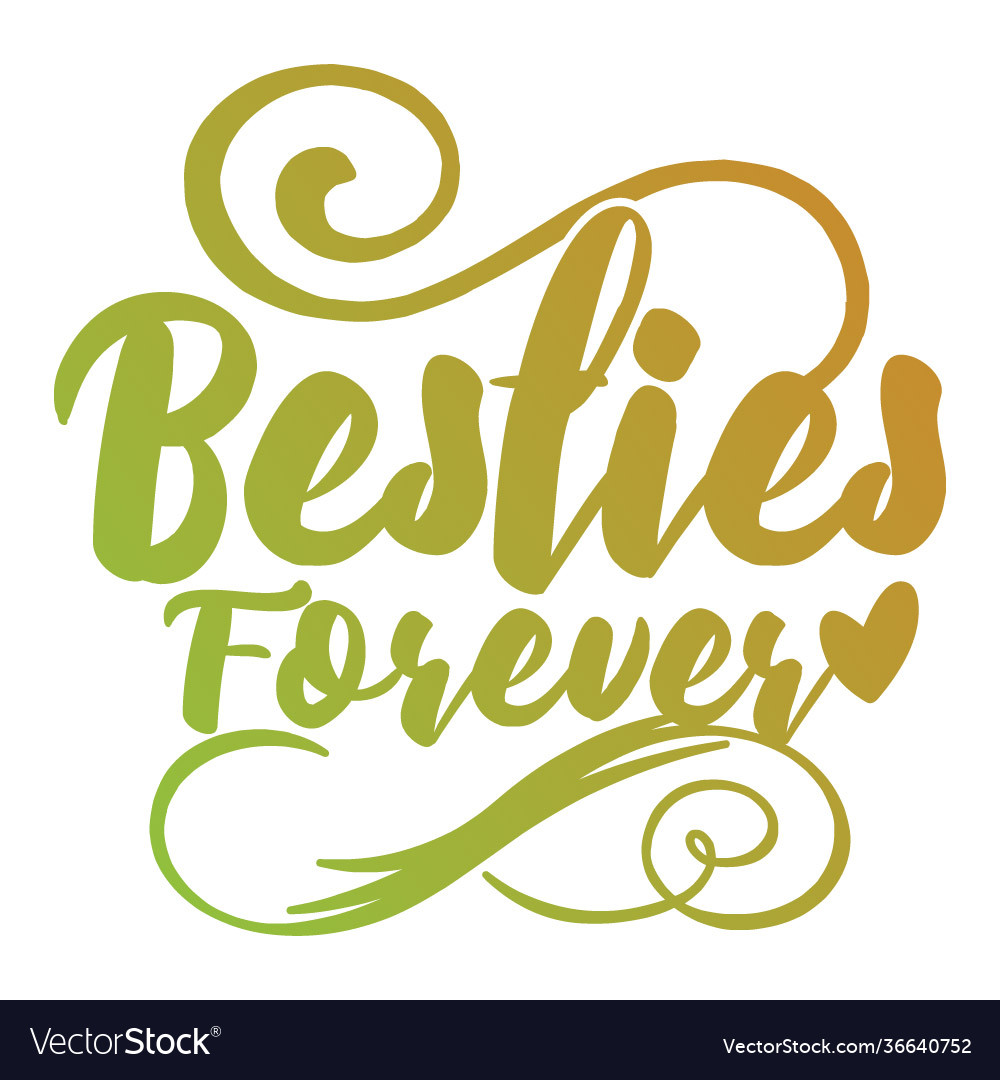 Besties forever happy friend quotation quotes Vector Image