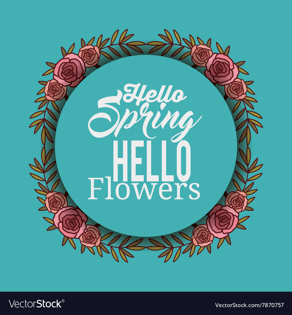 Hello spring design Royalty Free Vector Image - VectorStock
