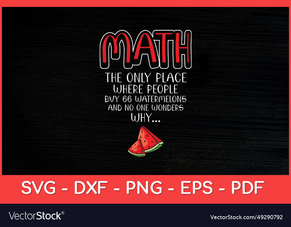 Math and watermelons mathematics calculation Vector Image