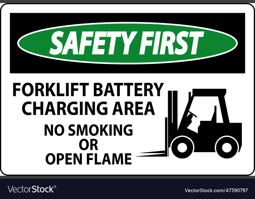 Safety first sign forklift battery charging area vector image