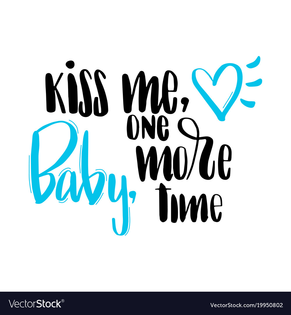 Text Kiss Me Baby One More Time In Black With Blue