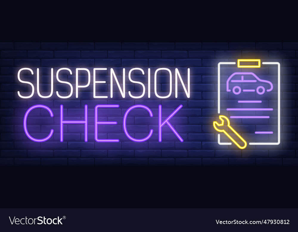 Suspension check neon text with car on clipboard Vector Image