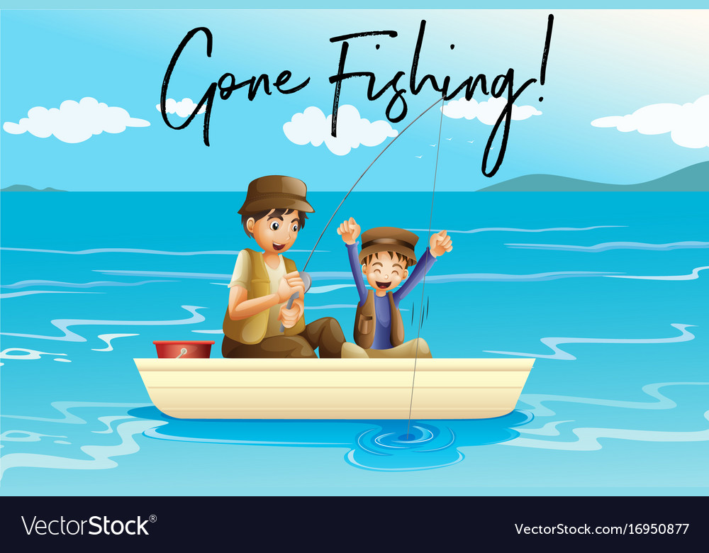 Father and son fishing with words gone fishing Vector Image