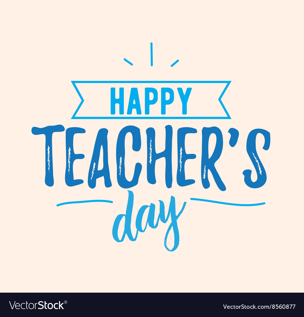 Happy teachers day typography Royalty Free Vector Image