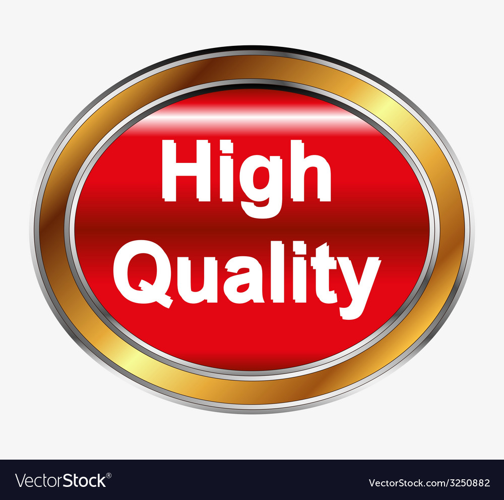 High quality button Royalty Free Vector Image VectorStock