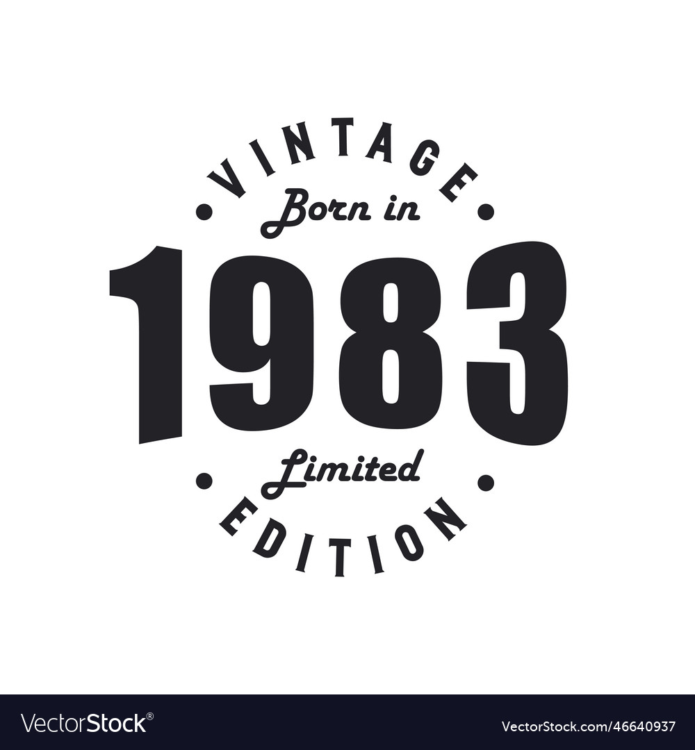 Born in 1983 vintage 1983 birthday celebration Vector Image