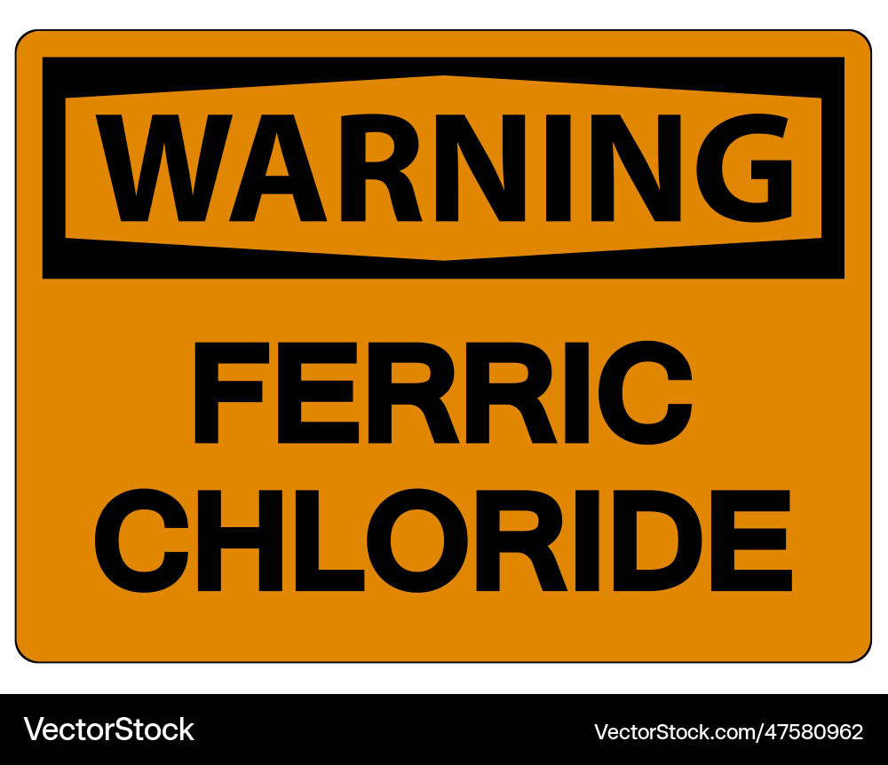 Chemical warning sign ferric chloride on white Vector Image