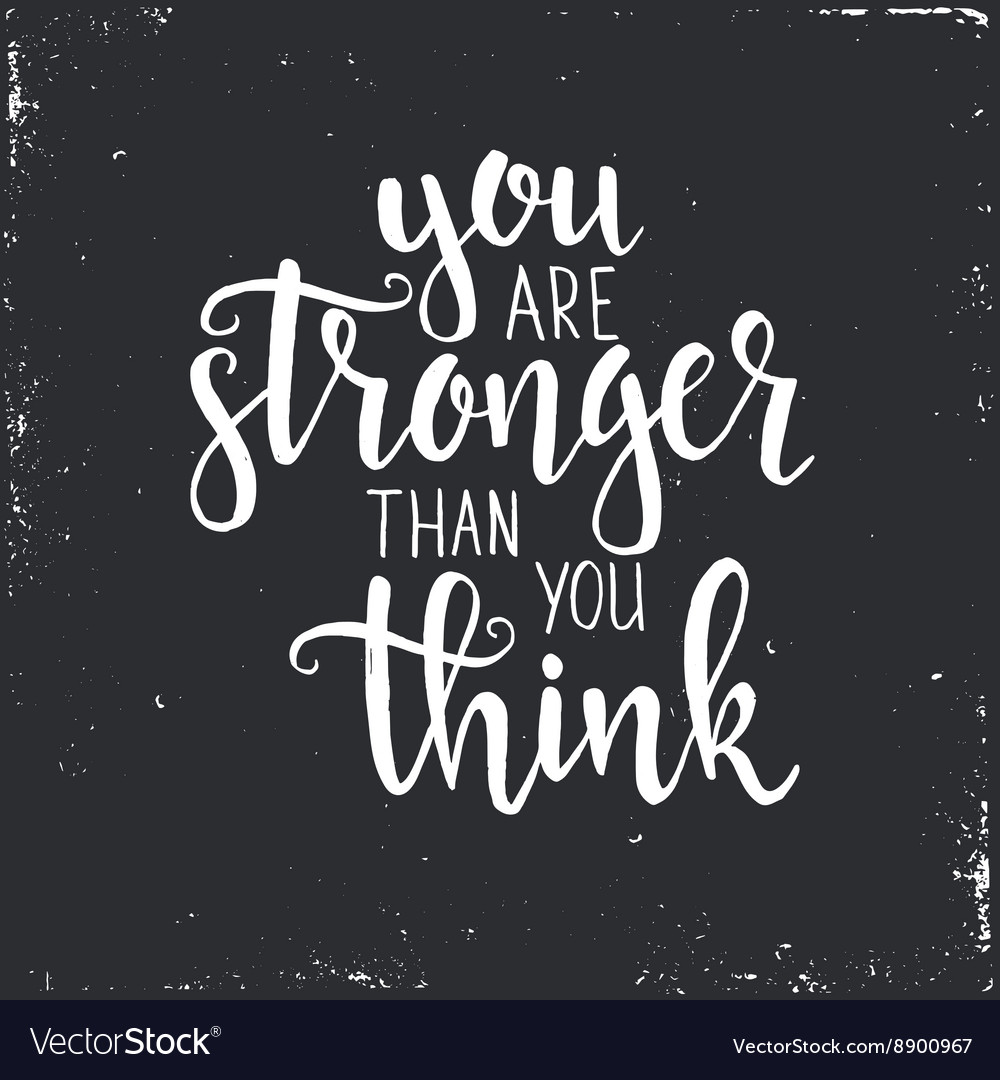 You are stronger than think Royalty Free Vector Image