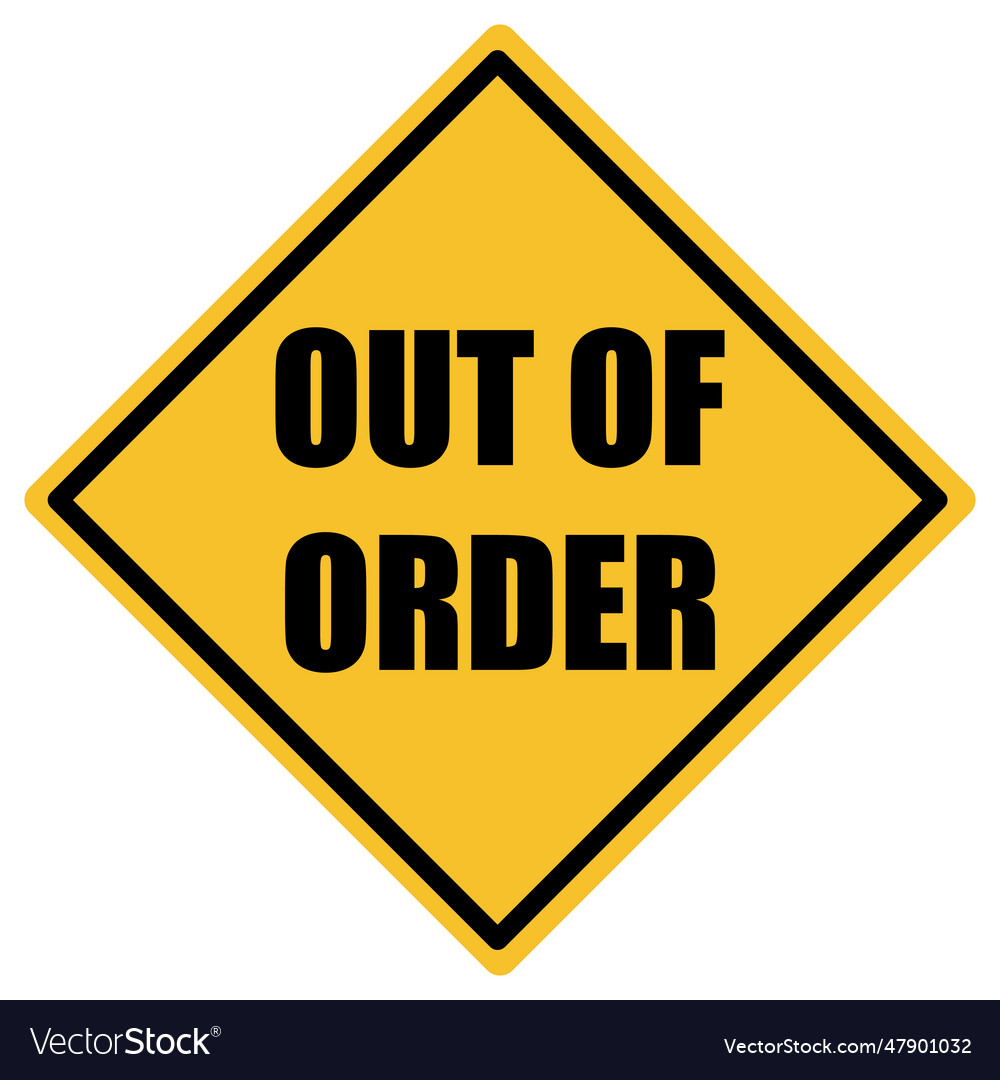 Out of order sign isolated on white background Vector Image