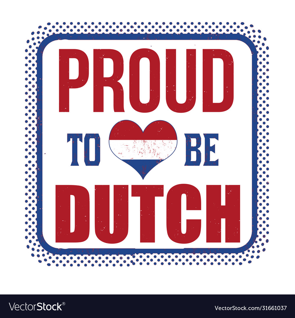 Proud to be dutch sign or stamp Royalty Free Vector Image