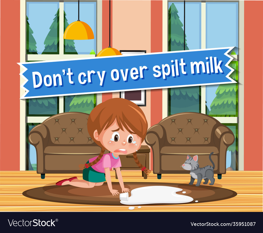 idiom-poster-with-dont-cry-over-spilt-milk-vector-image