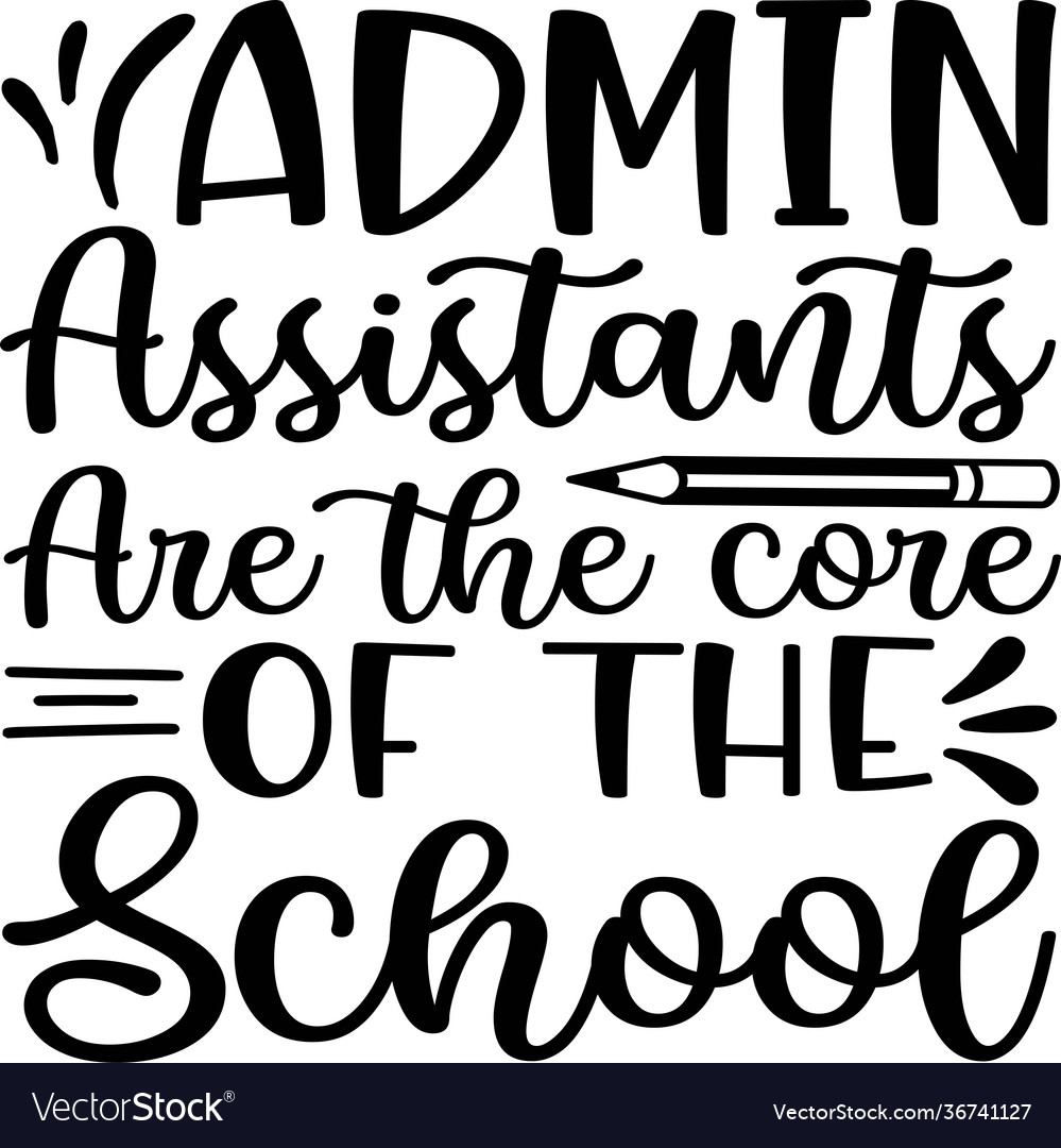 Admin assistants are core school