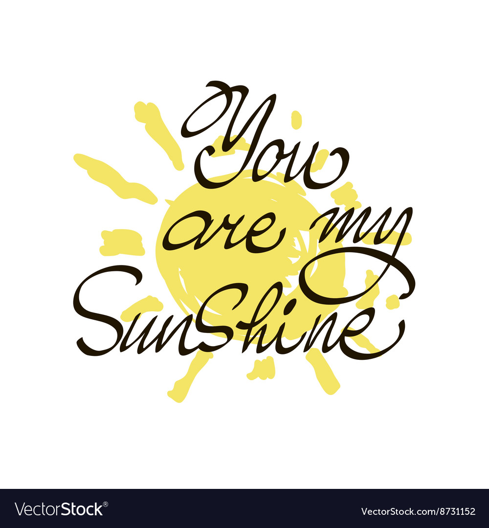 You Are My Sunshine Quotes Werohmedia 0606