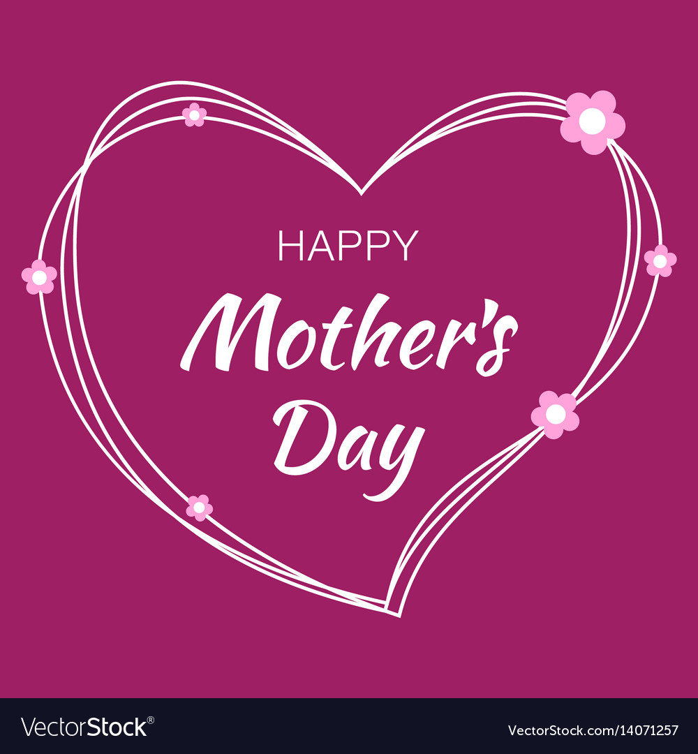 Happy mothers day card lettering heart background Vector Image