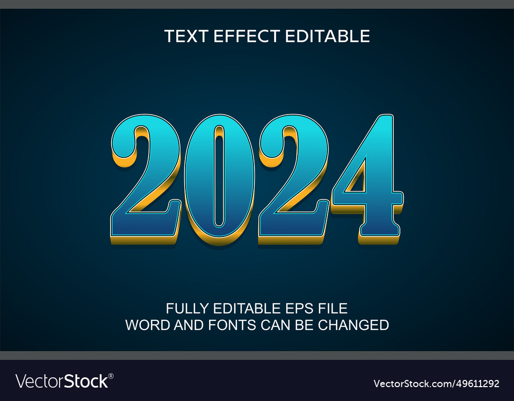 3d Text Effect 2024 Editable Royalty Free Vector Image   3d Text Effect 2024 Editable Vector 49611292 