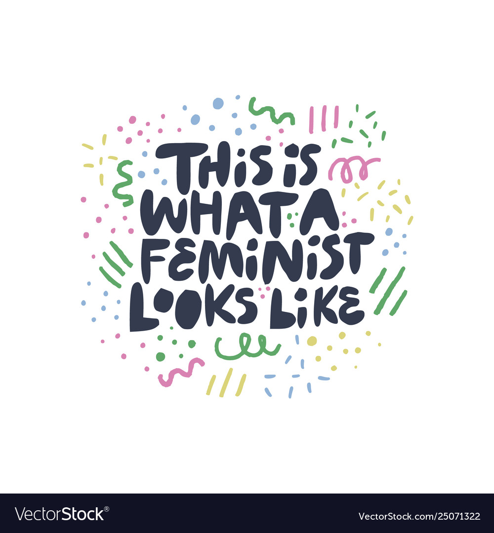 Feminist movement activist hand drawn quote vector image Feminist movement activist hand drawn quote