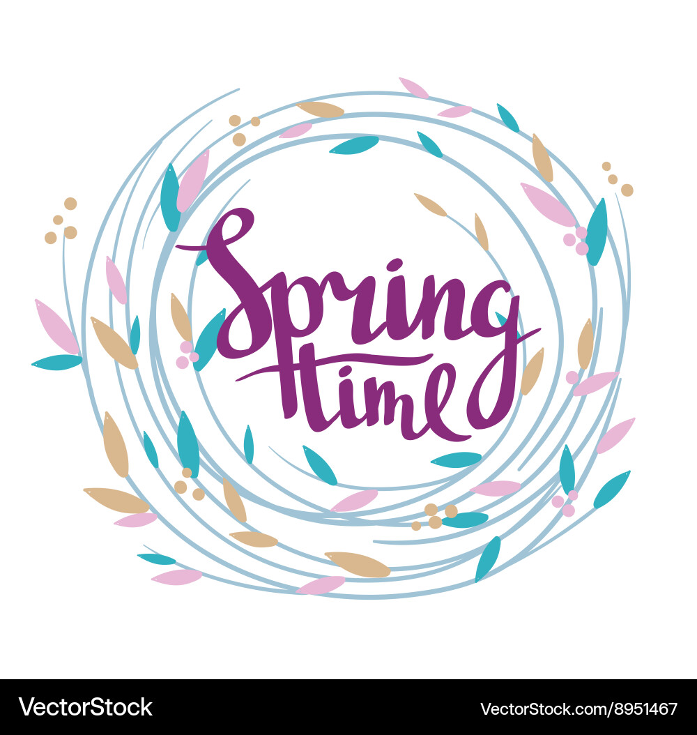 Stylish lettering spring time in the wreath Vector Image