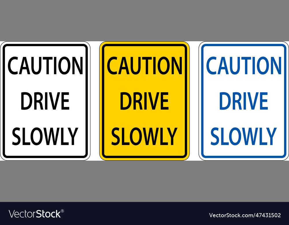 caution-drive-slowly-sign-on-white-background-vector-image